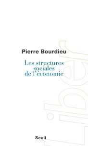 Pierre Bourdieu - Les Structures Sociales De L'Economie.