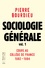 Sociologie générale. Volume 1, Cours au Collège de France (1981-1983)