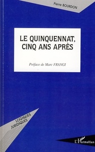 Pierre Bourdon - Le quinquennat, cinq ans après.