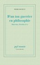 Pierre Bouretz - D'un ton guerrier en philosophie - Habermas, Derrida & Co.