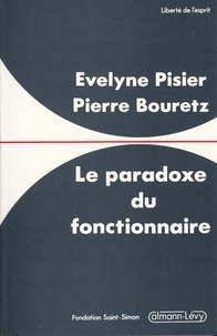 Pierre Bouretz et Evelyne Pizier - Le Paradoxe du fonctionnaire.