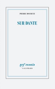 Pierre Bouretz - Sur Dante.