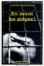 Pierre Bourgeade - En Avant Les Singes !.