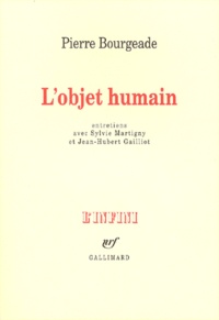 Pierre Bourgeade - L'Objet Humain.