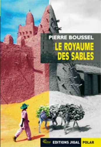 Pierre Boussel - Le Royaume des Sables.