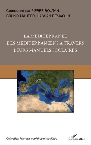 Pierre Boutan - La Méditerranée des Méditerranéens à travers leurs manuels scolaires.
