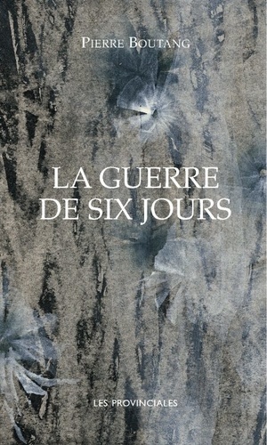 Pierre Boutang - La guerre de six jours.