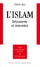 Pierre Boz - L'Islam. Decouverte Et Rencontre.