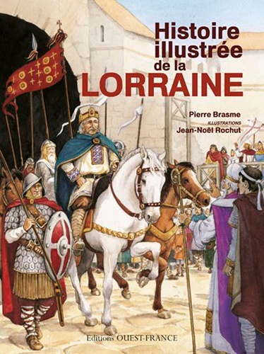 Pierre Brasme - Histoire illustrée de la Lorraine.