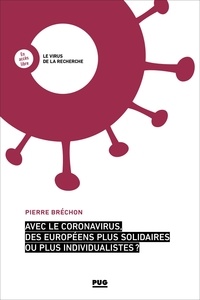 Pierre Bréchon - Avec le coronavirus, des Européens plus solidaires ou plus individualistes ?.