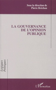 Pierre Bréchon - La gouvernance de l'opinion publique - Actes des 5èmes Entretiens de l'IEP de Grenoble, 2-3 mai 2000.