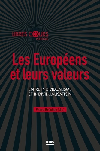 Les Européeen et leurs valeurs. Entre individualisme et individualisation