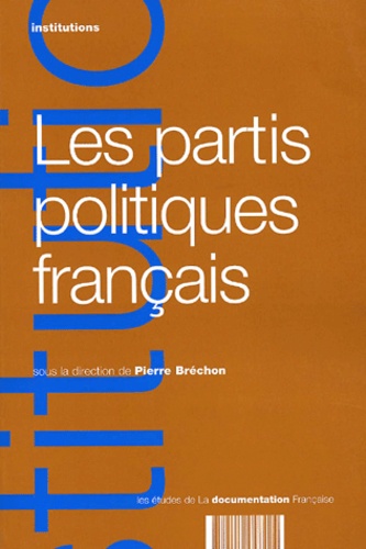Pierre Bréchon et  Collectif - Les Partis Politiques Francais.