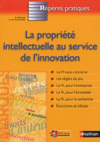 Pierre Breesé et Yann de Kermadec - La propriété intellectuelle au service de l'innovation.
