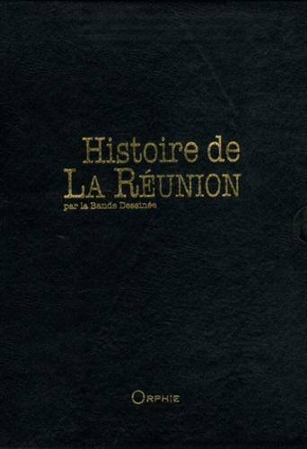 Pierre Briens et Violette Le Quere - Histoire de la Réunion par la Bande Dessinée  : 4 volumes.