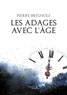 Pierre Brignole - Les adages avec l'âge.