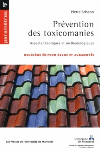 Pierre Brisson - Prévention des toxicomanies - Aspects théoriques et méthodologiques.