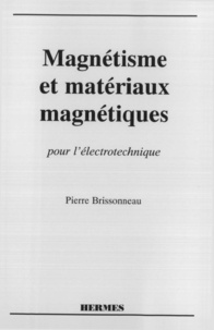 Pierre Brissonneau - Magnétisme et matériaux magnétiques.