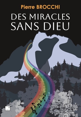 Pierre Brocchi - Des miracles sans Dieu.