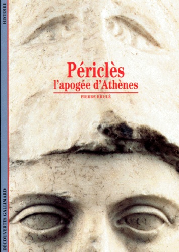 Pierre Brulé - Pericles. L'Apogee D'Athenes.
