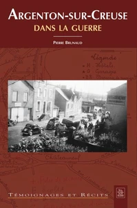 Argenton-sur-Creuse dans la guerre
