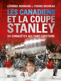 Pierre Bruneau et Léandre Normand - Canadiens et la coupe Stanley - CANADIENS ET LA COUPE STANLEY -LES [PDF].