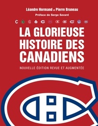 Pierre Bruneau - La glorieuse histoire des canadiens nlle ed. revue et augmentee.