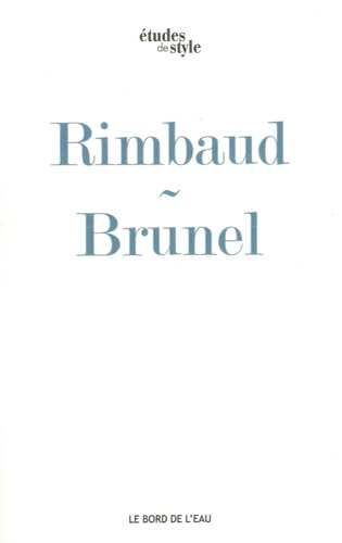 Pierre Brunel - Le Bateau ivre d'Arthur Rimbaud - Un texte, une voix.