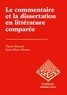 Pierre Brunel et Jean-Marc Moura - Le commentaire et la dissertation en littérature comparée.