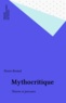 Pierre Brunel - Mythocritique - Tome 1.