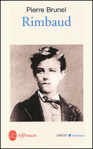 Pierre Brunel - Rimbaud.