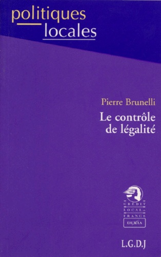 Pierre Brunelli - Le contrôle de légalité.