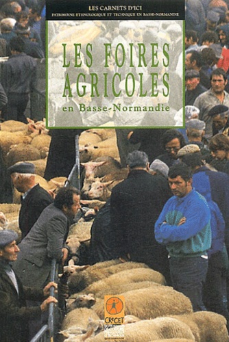 Pierre Brunet - Les Foires Agricoles En Basse-Normandie.