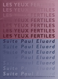 Pierre Buraglio - Les yeux fertiles - Suite Paul Eluard depuis 1989.