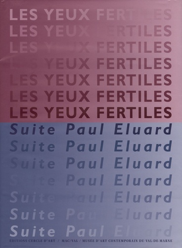 Pierre Buraglio - Les yeux fertiles - Suite Paul Eluard depuis 1989.