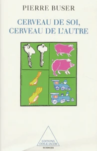 Cerveau De Soi, Cerveau De L'Autre. Neurobiologie, Conscience Et Inconscient