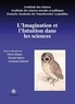 Pierre Buser et Claude Debru - L'imagination et l'intuition dans les sciences.