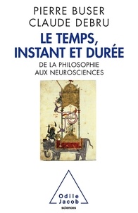 Le temps, instant et durée - De la philosophie aux neurosciences.pdf