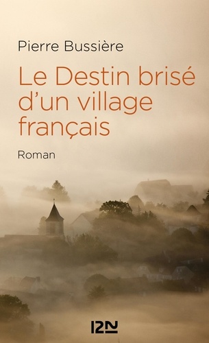 Le destin brisé d'un village français