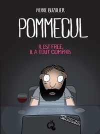 Pierre Buzulier - Pommecul Tome 2 : Il est free, il a tout compris.