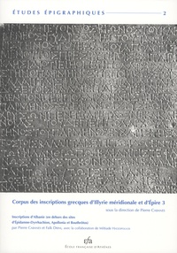 Pierre Cabanes - Corpus des inscriptions grecques d'Illyrie méridionale et d'Epire - Tome 3, Inscriptions d'Albanie (en dehors des sites d'Epidamne-Dyrrhachion, Apollonia et Bouthrôtos).
