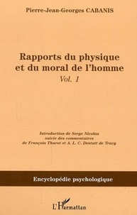 Pierre Cabanis - Rapports du physique et du moral de l'homme.