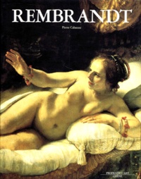 Pierre Cabanne - Rembrandt.