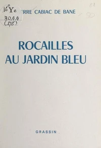 Rocailles au jardin bleu