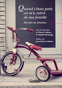 Quand j'étais petit, on m'a retiré de ma famille