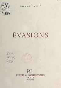 Pierre Caes et René Hener - Évasions.