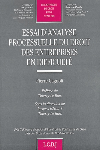 Pierre Cagnoli - Essai D'Analyse Processuelle Du Droit Des Entreprises En Difficulte.