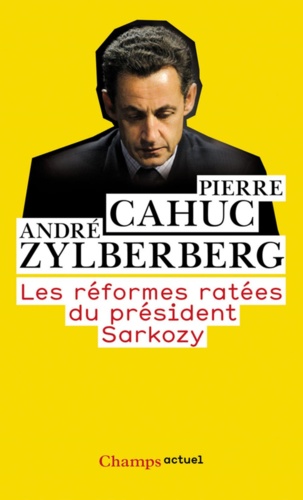 Les Réformes ratees du president Sarkozy