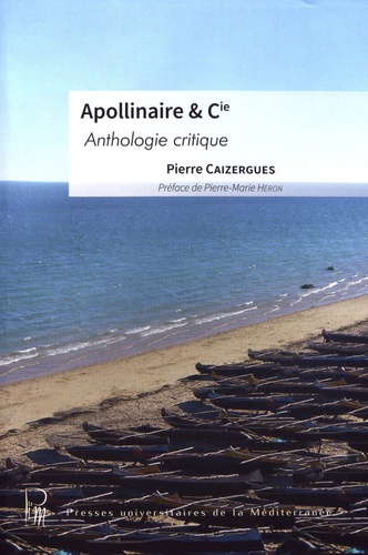 Apollinaire & Cie. Anthologie critique