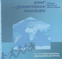 Pierre Calame - Pour une gouvernance mondiale - Efficace, légitime et démocratique.